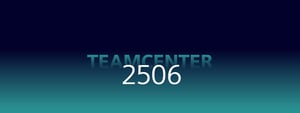 Teamcenter 2506 Release
